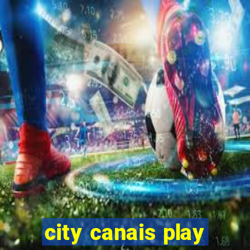 city canais play